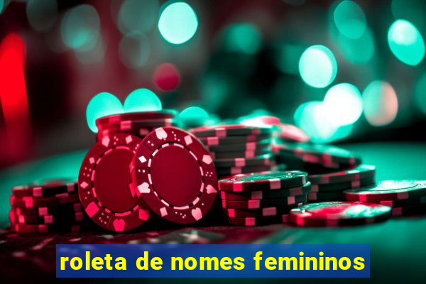 roleta de nomes femininos